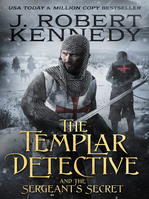 Title details for The Templar Detective and the Sergeant's Secret by J. Robert Kennedy - Available